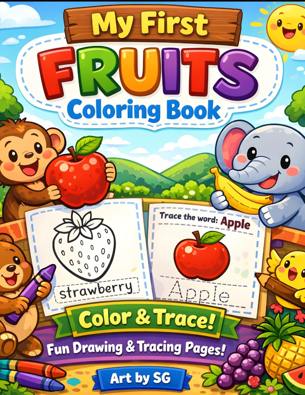 My First Fruits Colouring Book for Kids Ages 3–7: Fun and Easy Fruit Colouring Pages for Kids Ages 3–7 | Early Learning, Creativity & Fine Motor Skills