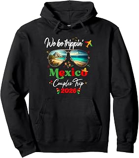 Cancun Mexico Cozumel Cabo Vacation Birthday 2026 Girls Trip Pullover Hoodie