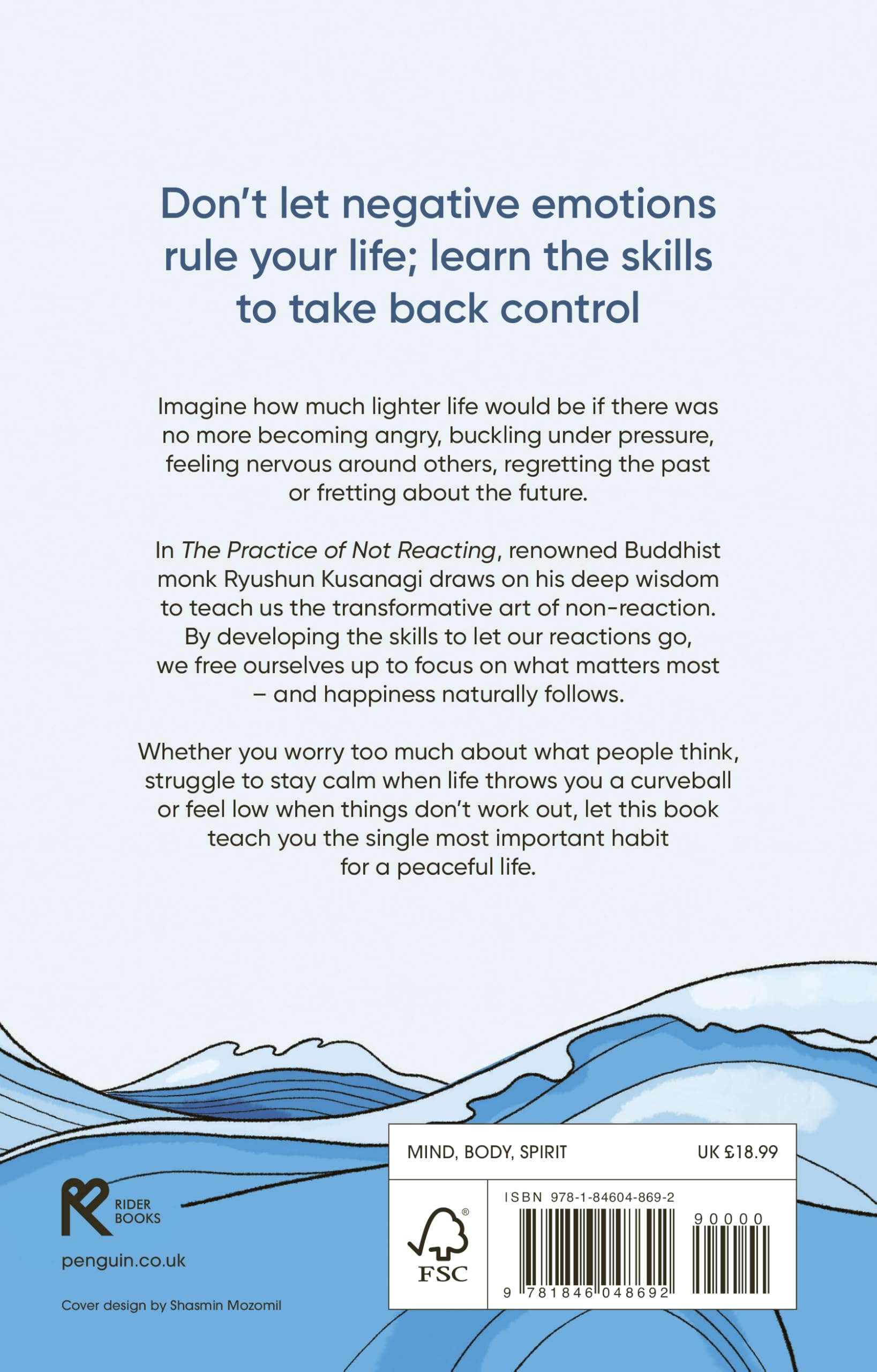 The Practice of Not Reacting: The secret to a stress-free life