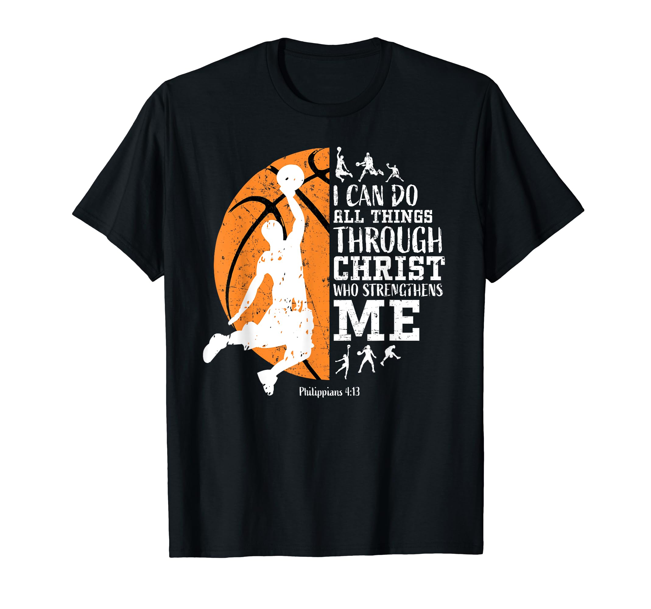 Christian Gifts by Alexis MaeChristian Basketball I Can Do All Things Through Christ T-Shirt