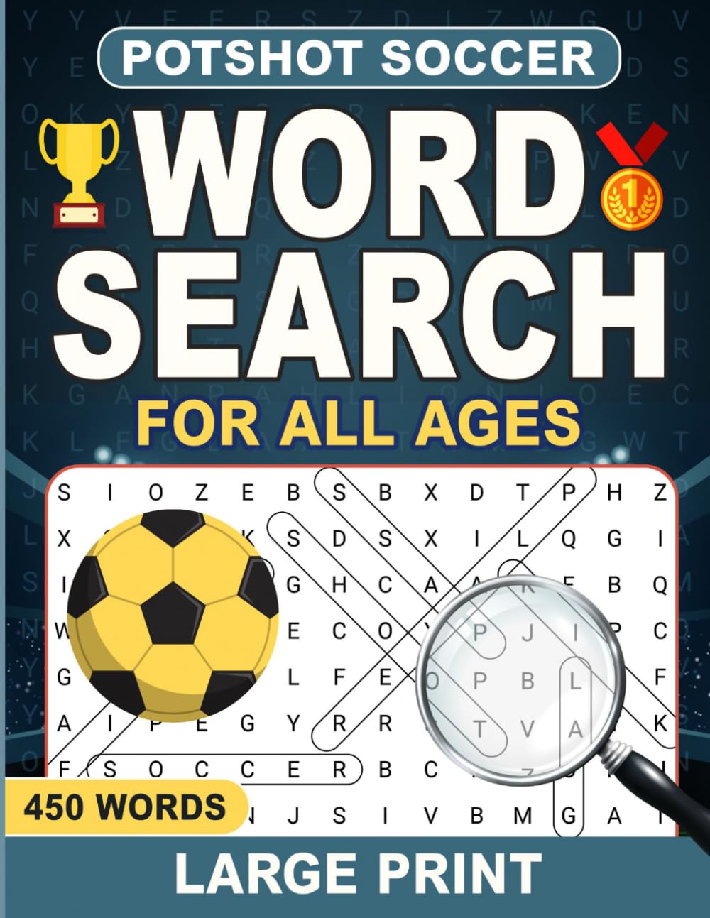 Potshot Soccer Word Search for All Ages: Word Search Puzzles with easy to read print about Soccer|8.5x11 inches|58 pages|45 puzzles...Great gift for all ages and soccer fans!