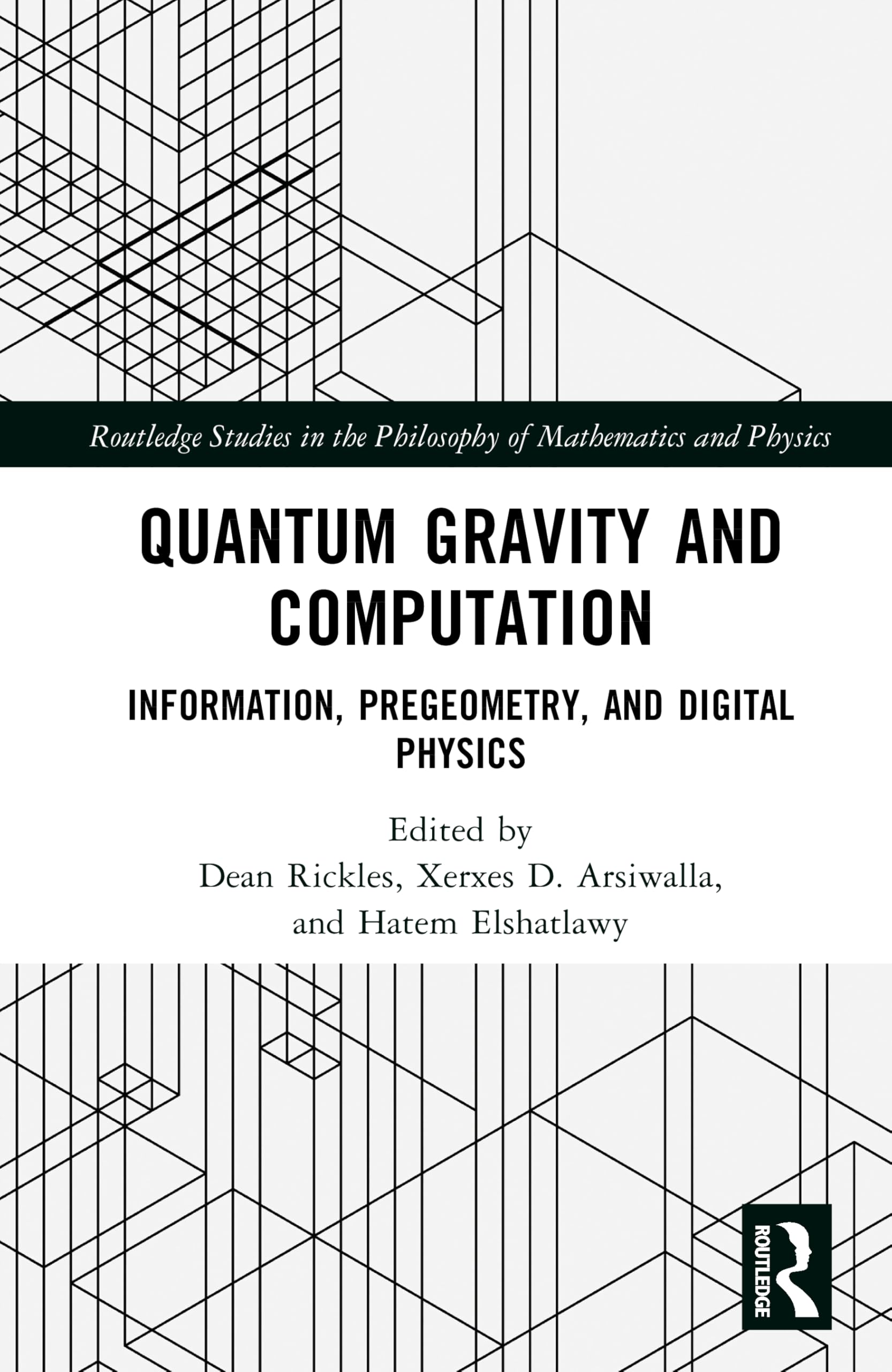 Quantum Gravity and Computation: Information, Pregeometry, and Digital Physics (Routledge Studies in the Philosophy of Mathematics and Physics)
