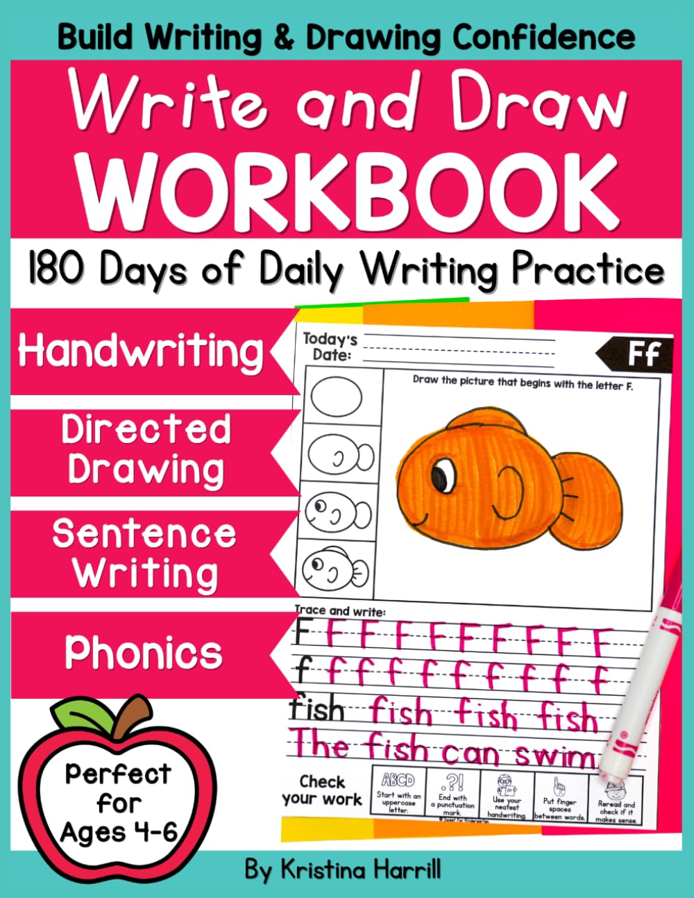 Write and Draw Workbook for Kids Ages 4–6: A Daily Handwriting Journal with Step-by-Step Directed Drawing: 180 Days of Letter Formation & Sentence ... Kindergarten Morning Work Book for Homeschool
