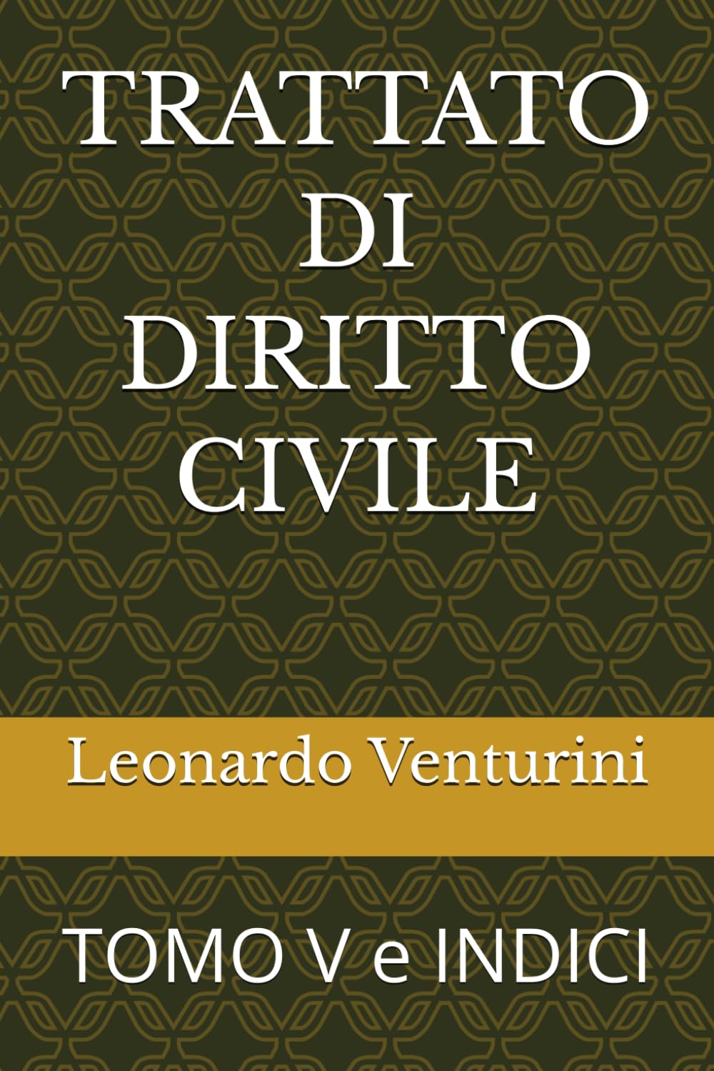TRATTATO DI DIRITTO CIVILE: TOMO V e INDICI