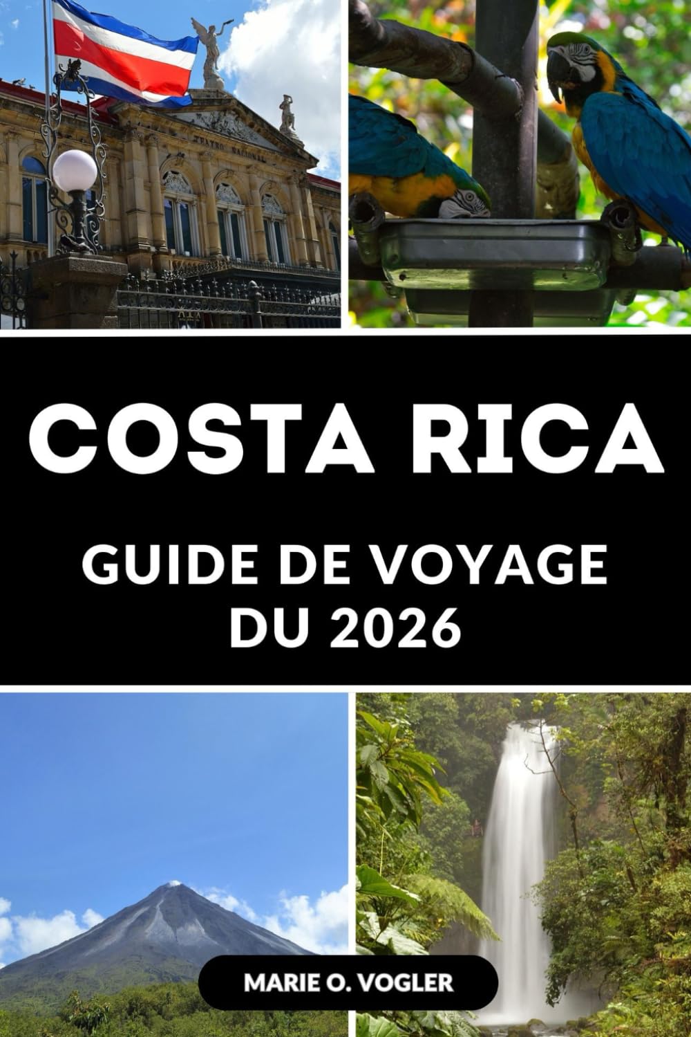 GUIDE DE VOYAGE DU COSTA RICA 2026: Planifiez les vacances parfaites avec des conseils de voyage d'initiés