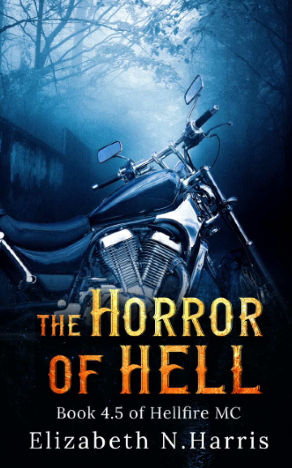 The Horror of Hell. (Hellfire MC)
