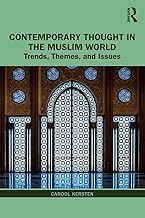 Contemporary Thought in the Muslim World: Trends, Themes, and Issues