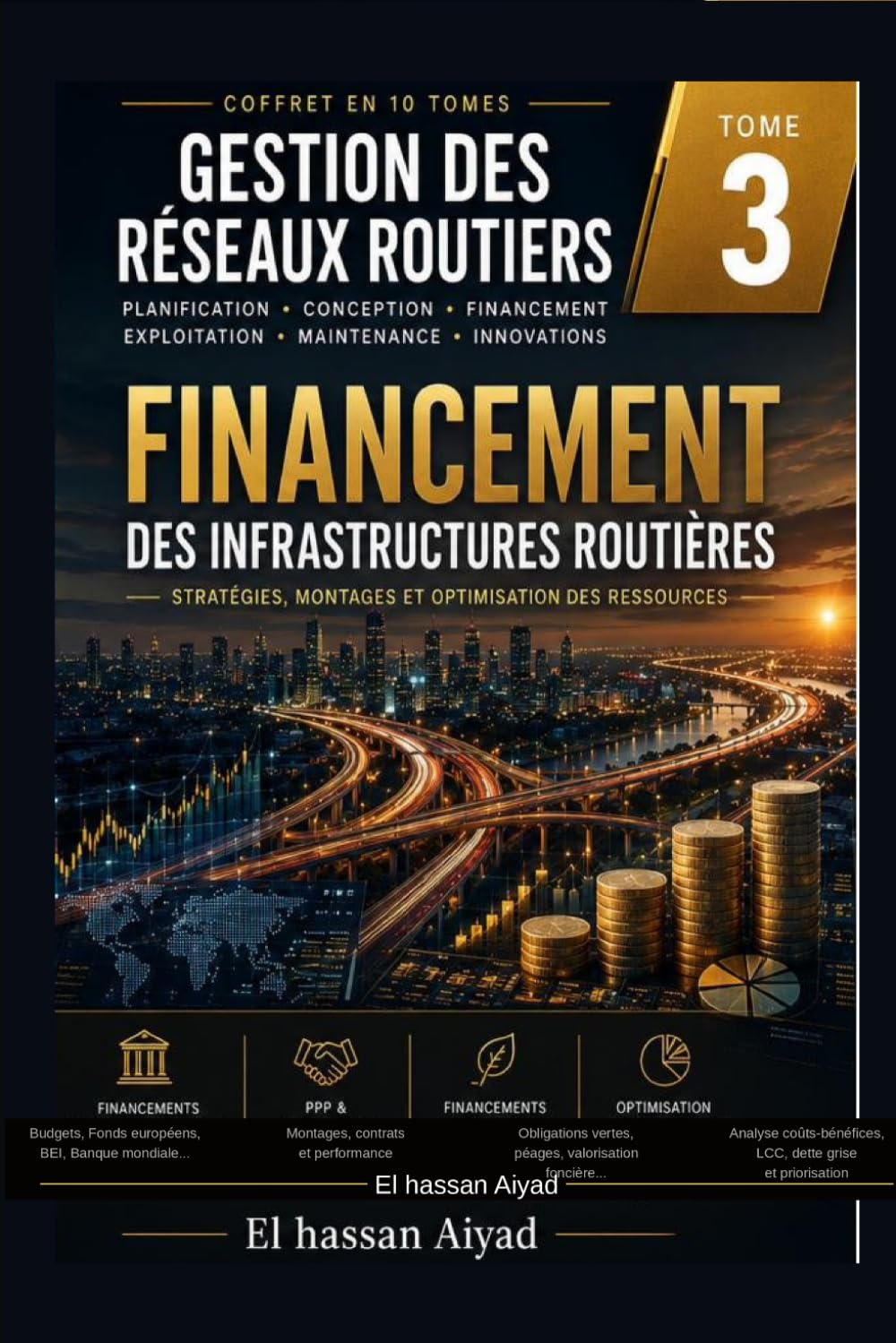 Financement des Infrastructures Routières: Stratégies, modèles économiques et mécanismes de mobilisation des ressources pour développer les réseaux routiers (Gestion des Réseaux Routiers)