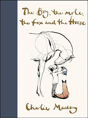 The Boy, the Mole, the Fox and the Horse: Inspiring Conversations on Hope, Love and Personal Growth