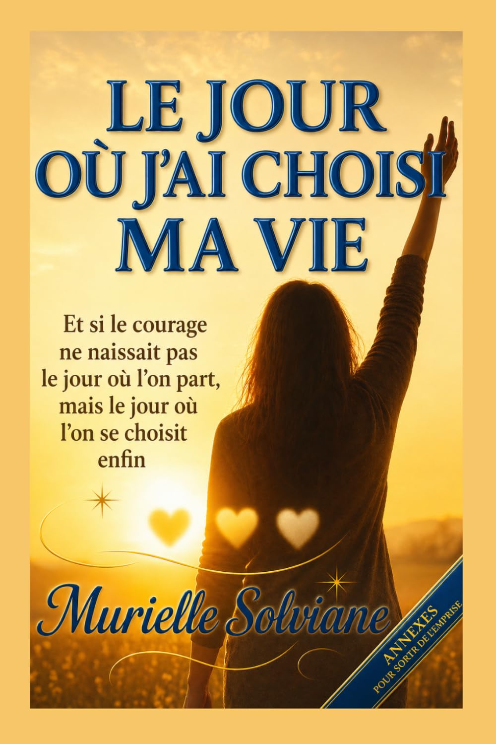 Le jour où j'ai choisi ma vie
