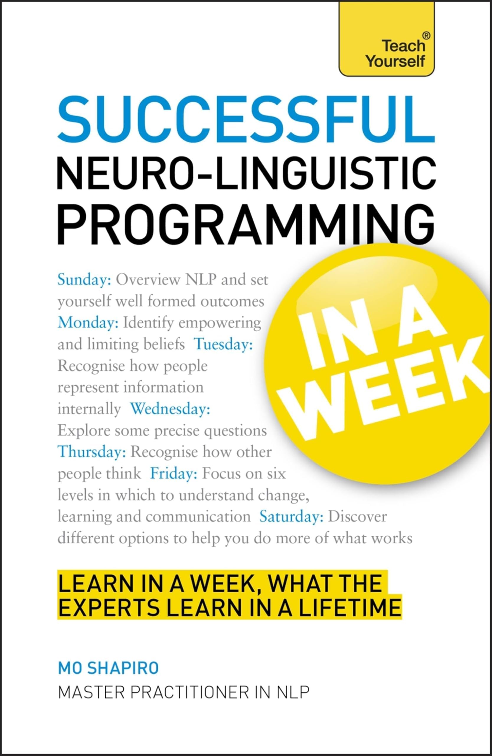 Successful Neuro-Linguistic Programming In a Week A Teach Yourself Guide
