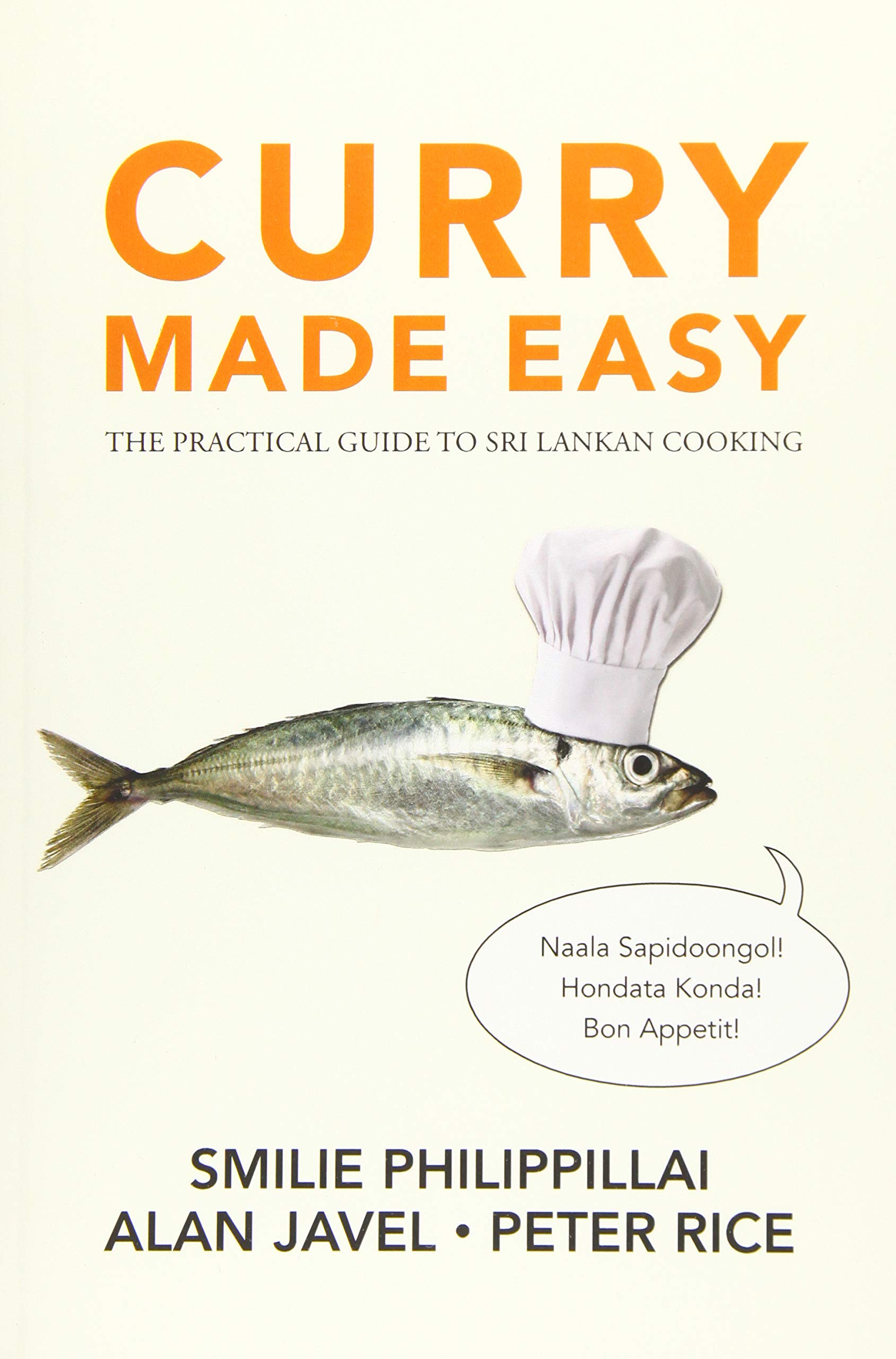 Curry Made Easy: The Practical Guide to Sri Lankan Cooking
