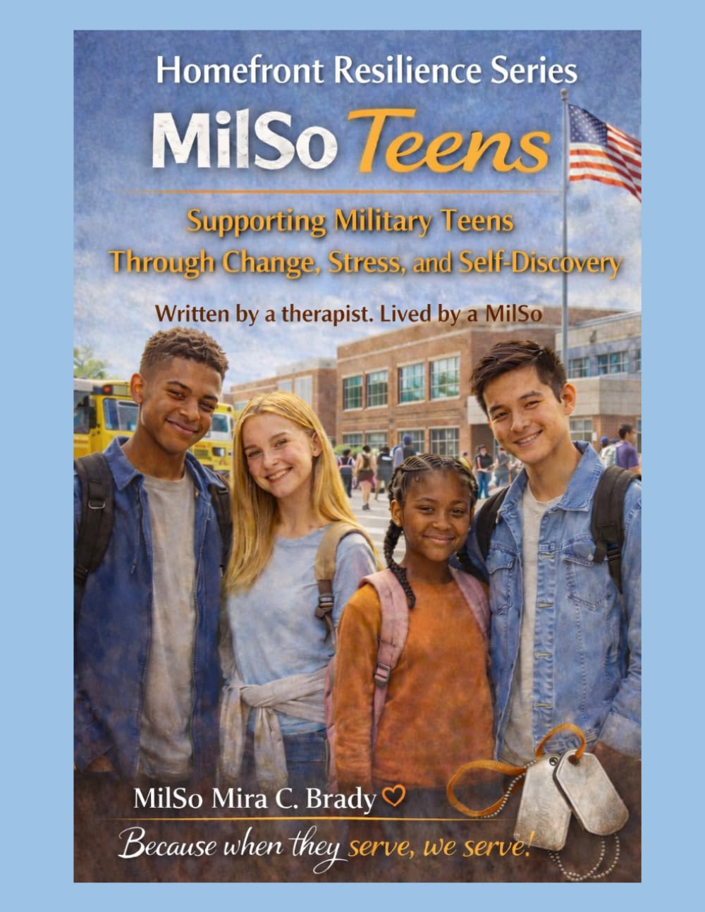 MilSo Teens: Building Confidence, Resilience, and Emotional Strength in Military Life: Helping military teens navigate change, emotions, and identity with confidence