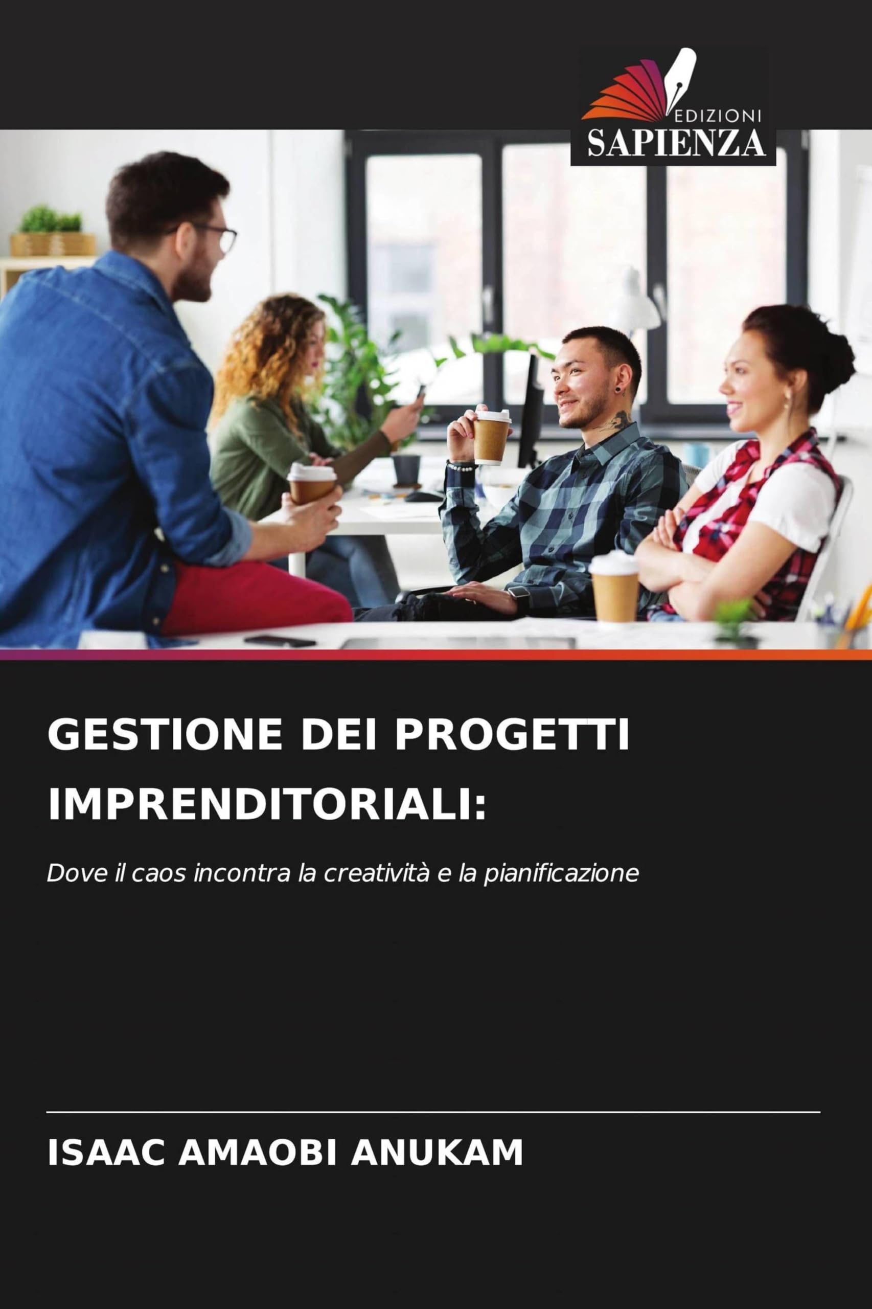 Gestione Dei Progetti Imprenditoriali: Dove il caos incontra la creatività e la pianificazione