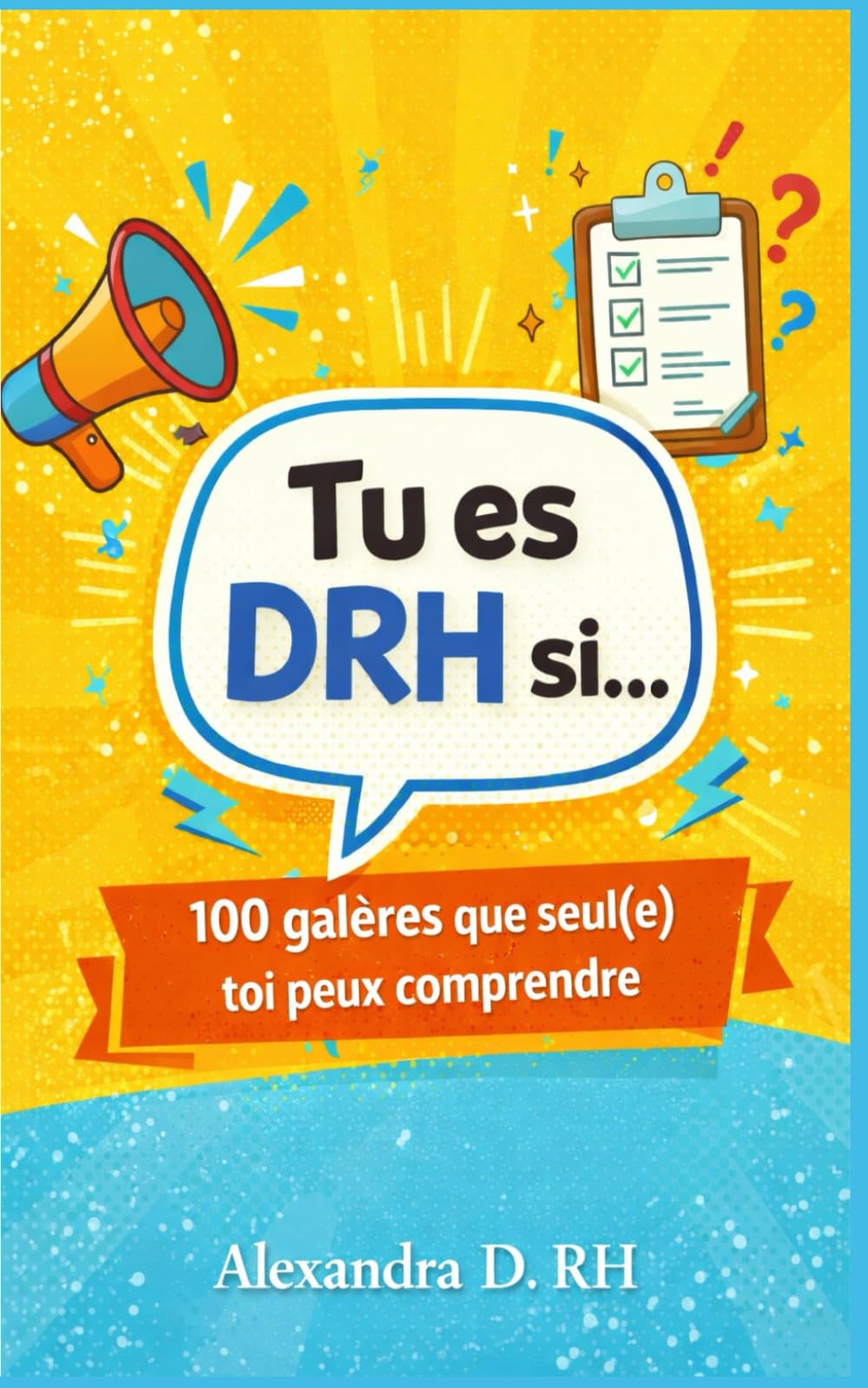 Tu es DRH si...: 100 galères que seul(e) toi peux comprendre