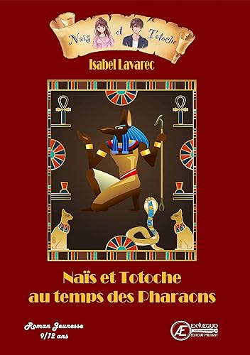 Naïs et Totoche au temps des Pharaons