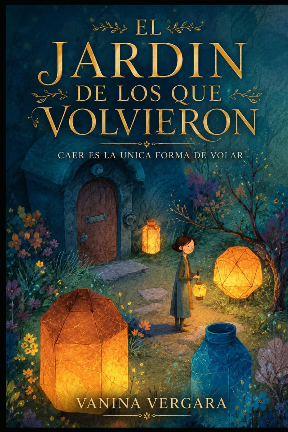 El Jardín de los que Volvieron: Caer es la única forma de volar