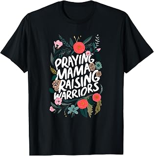 Praying Mama Raising Warriors, Christian Mom T-Shirt