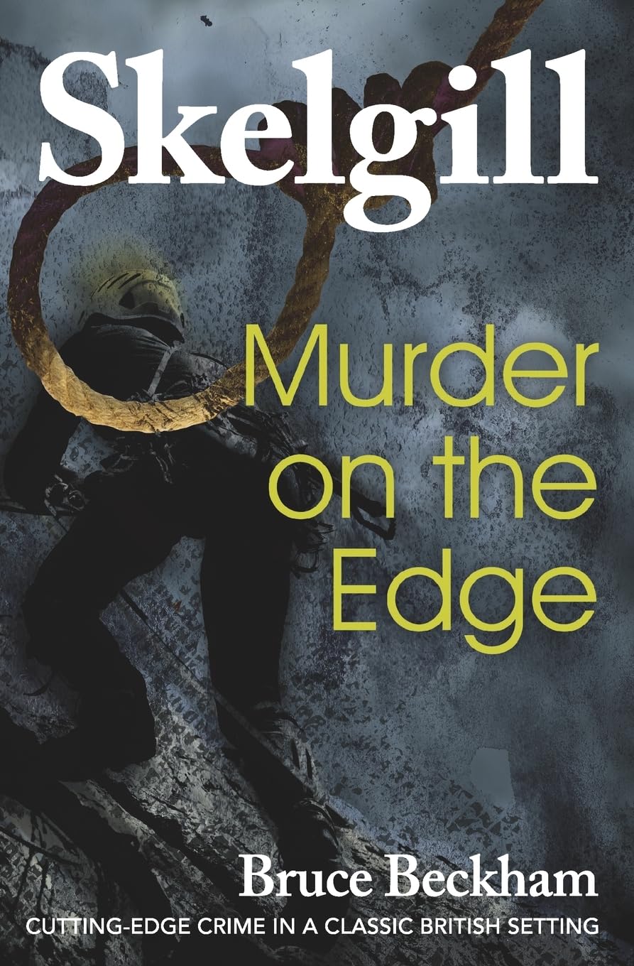 Murder on the Edge: Inspector Skelgill Investigates: Volume 3 (Detective Inspector Skelgill Investigates)