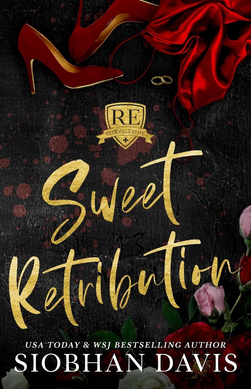 Sweet Retribution: Alternate Cover (Rydeville Elite Book 3)