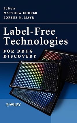 Label-Free Technologies: For Drug Discovery