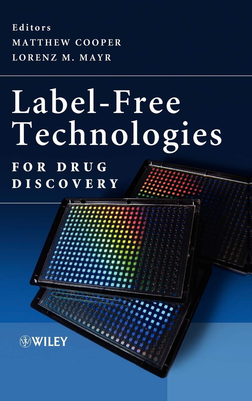 Label–Free Technologies For Drug Discovery Cooper Hardback Wiley–Blackwell