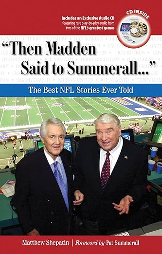 "Then Madden Said to Summerall. . .": The Best NFL Stories Ever Told (Best Sports Stories Ever Told)