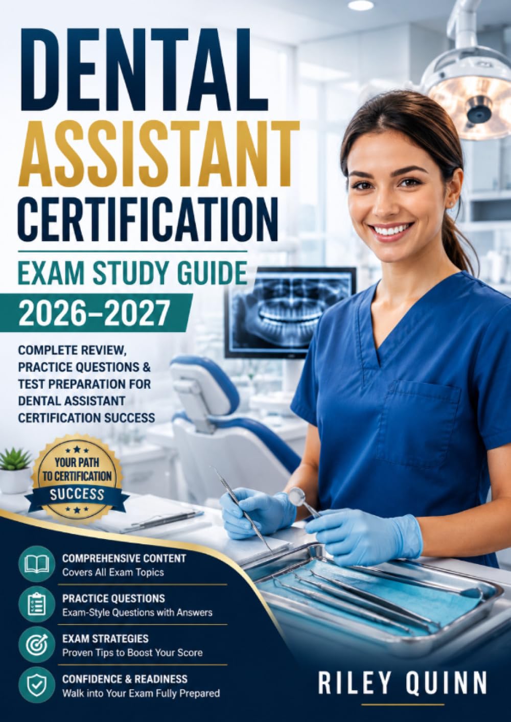 Dental Assistant Certification: Including Clinical Procedures, Infection Control, Radiography, and Practice Questions for Certification