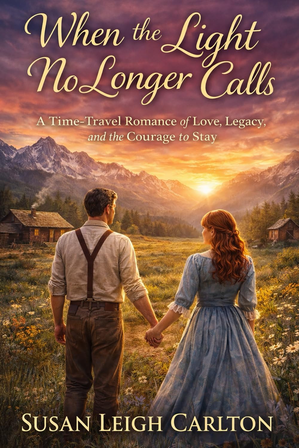When the Light No Longer Calls: A Time-Travel Romance Series (Book Three) (The Light Trilogy)