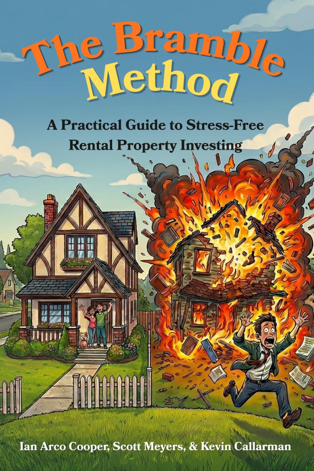 The Bramble Method: A Practical Guide to Stress-Free Rental Property Investing