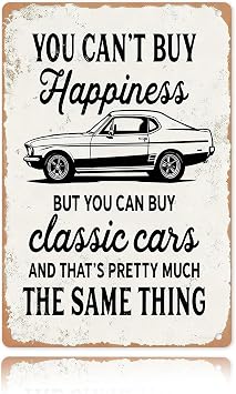 You Cant Buy Happiness But You Can Buy Classic Cars, Vintage Quote Metal Wall Sign for Man Cave & Garage Decor - Gifts for Car Guys 12 x 8 Inch26007