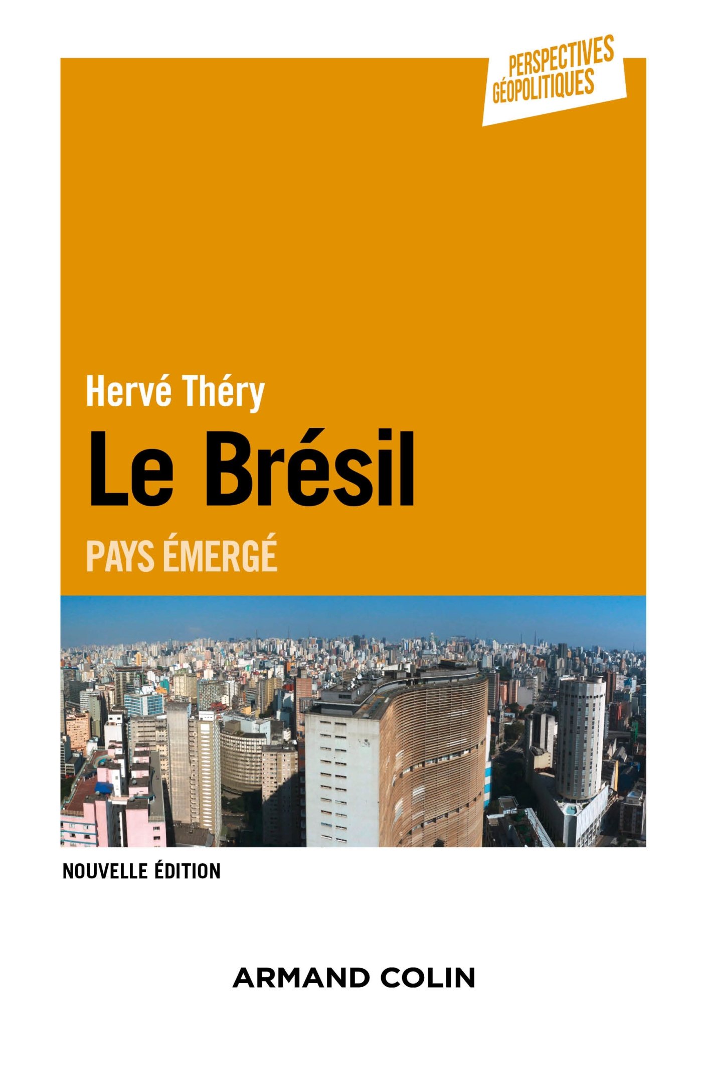 Le Brésil - 2e éd.: Pays émergé (French Edition)