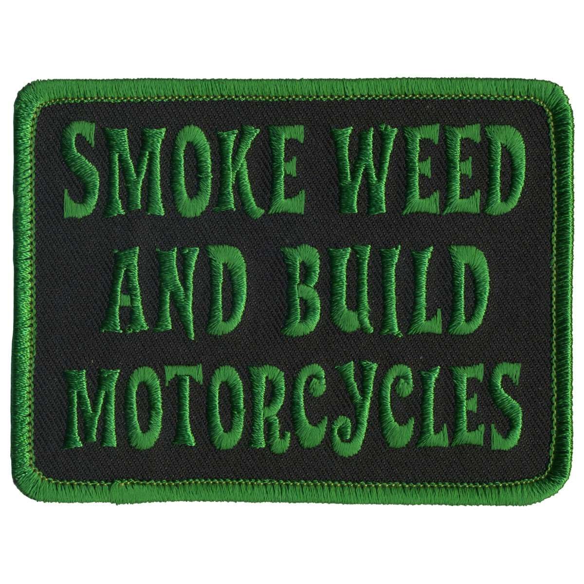 Hot Leathers Smoke Weed and Build Motorcycles Patch PPL9771-4 Width x 3 Height Inches