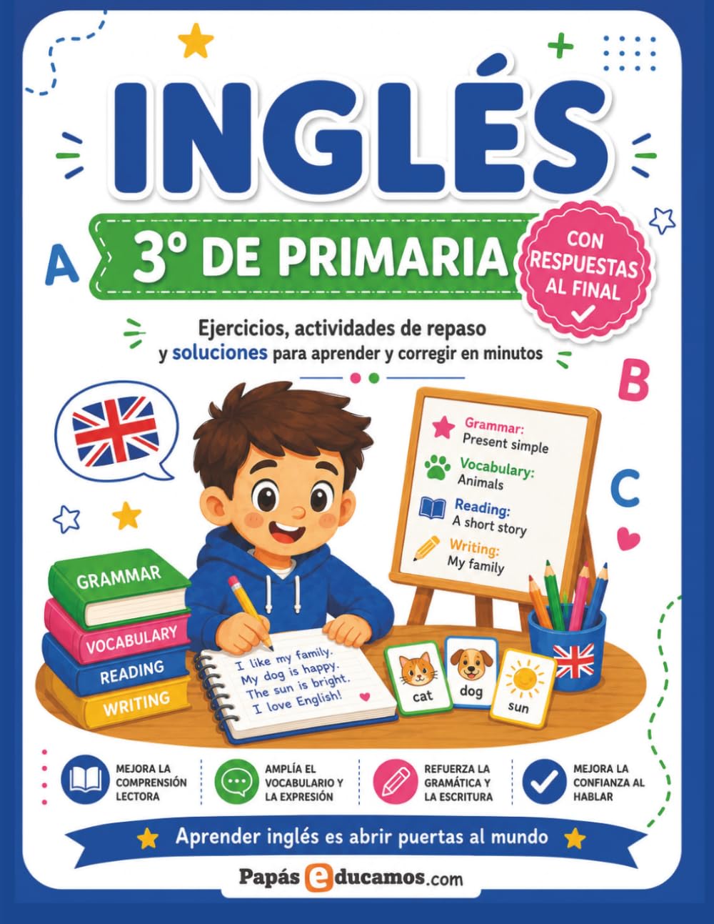 Inglés 3º de Primaria con Respuestas: Ejercicios, actividades de repaso y soluciones para practicar en casa