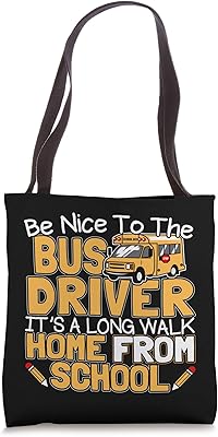 Be Nice To The School Bus Driver Gift for School Bus Driver Tote Bag