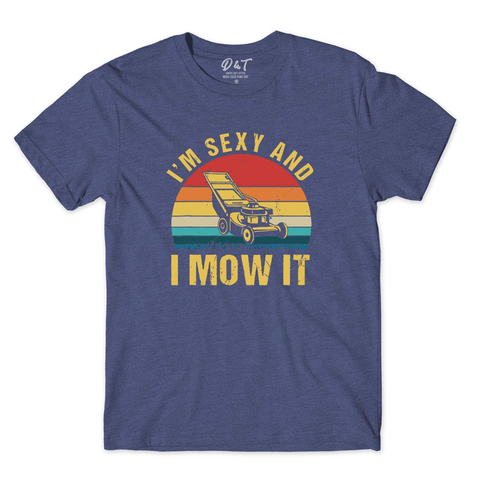 I'm Sexy and I Mow It Mens T Shirt Lawn Mowing Machine Funny Gift Tee Top Heather Navy Unisex Medium Chest 38"