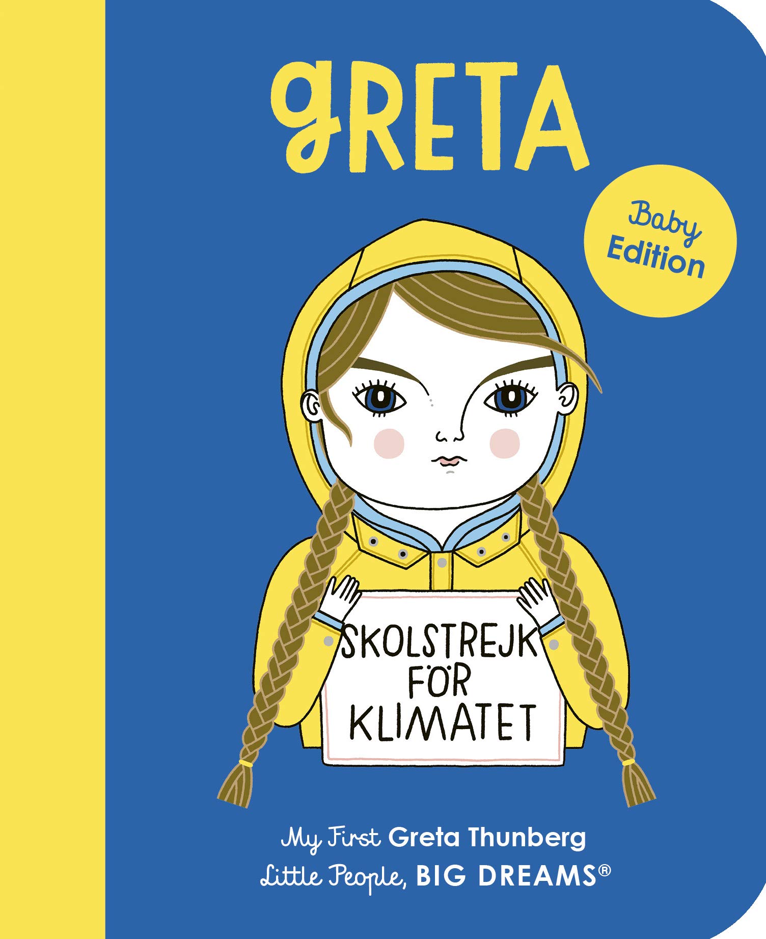 Greta Thunberg: My First Greta Thunberg (40) (Little People, BIG DREAMS)