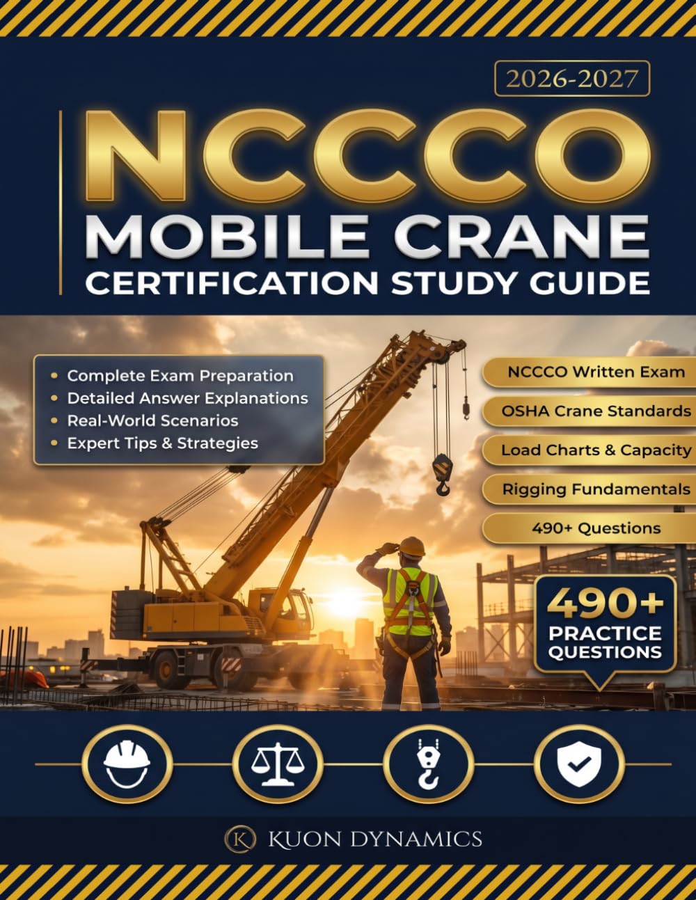 NCCCO Mobile Crane Operator Certification Study Guide: Complete Exam Prep for Core and Telescopic Boom (TLL) Exams | 490+ Practice Questions with ... (Crane & Rigging Certification Exam Prep)