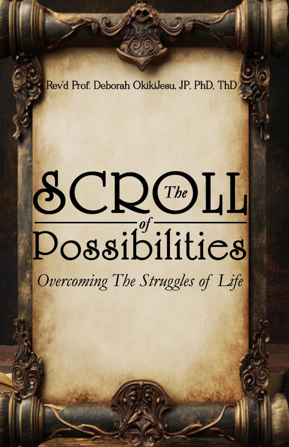 The Scroll of Possibilities: Overcoming The Struggles of Life
