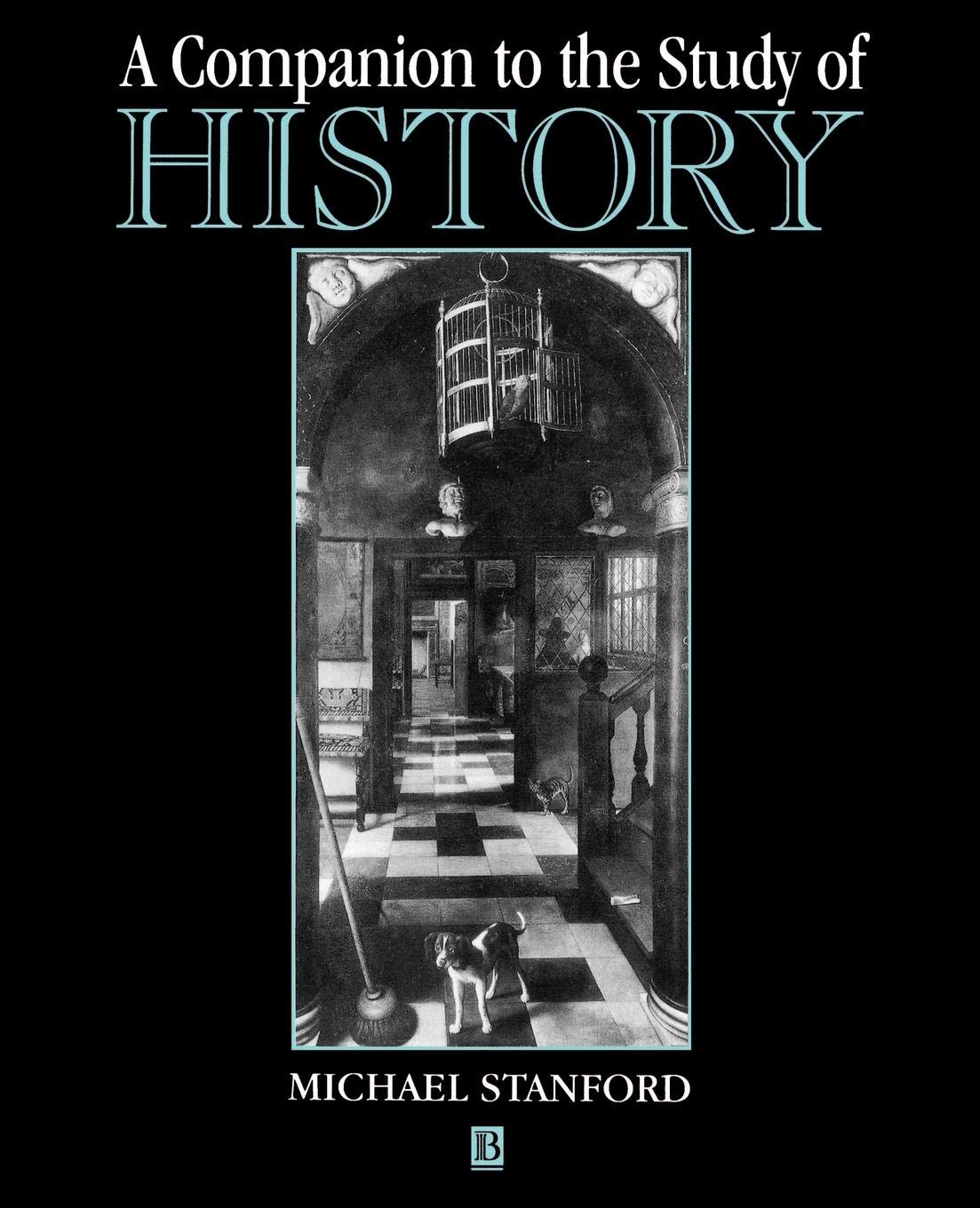 A Companion to the Study of History