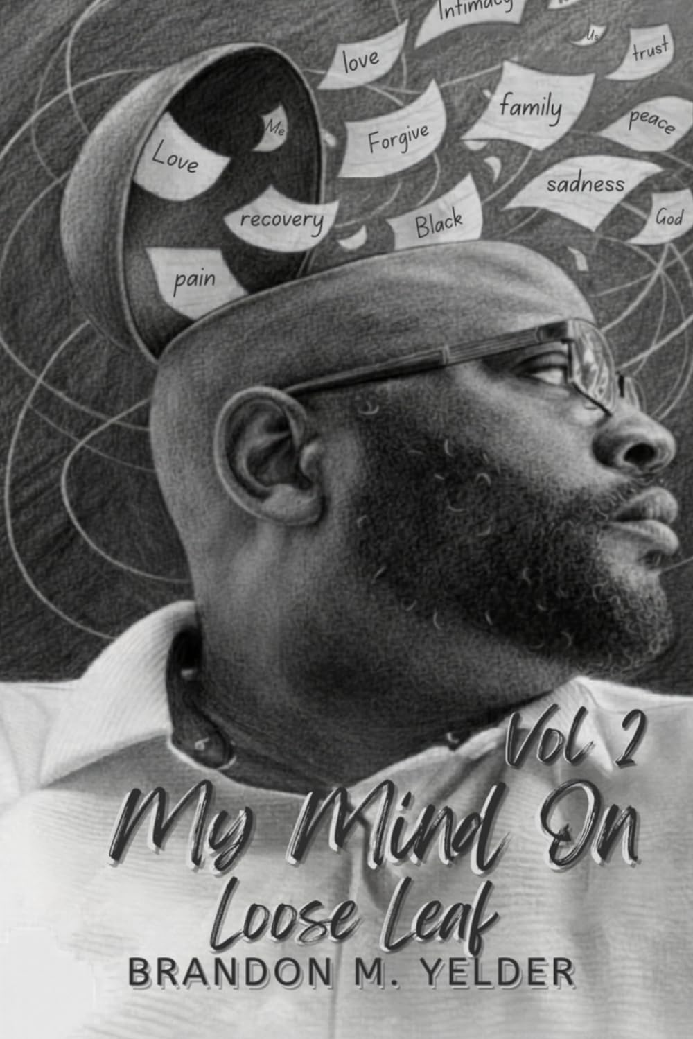 My Mind on Loos Leaf Vol. 2: My Mind on Loose Leaf Poems of Love, Struggle, and Survival