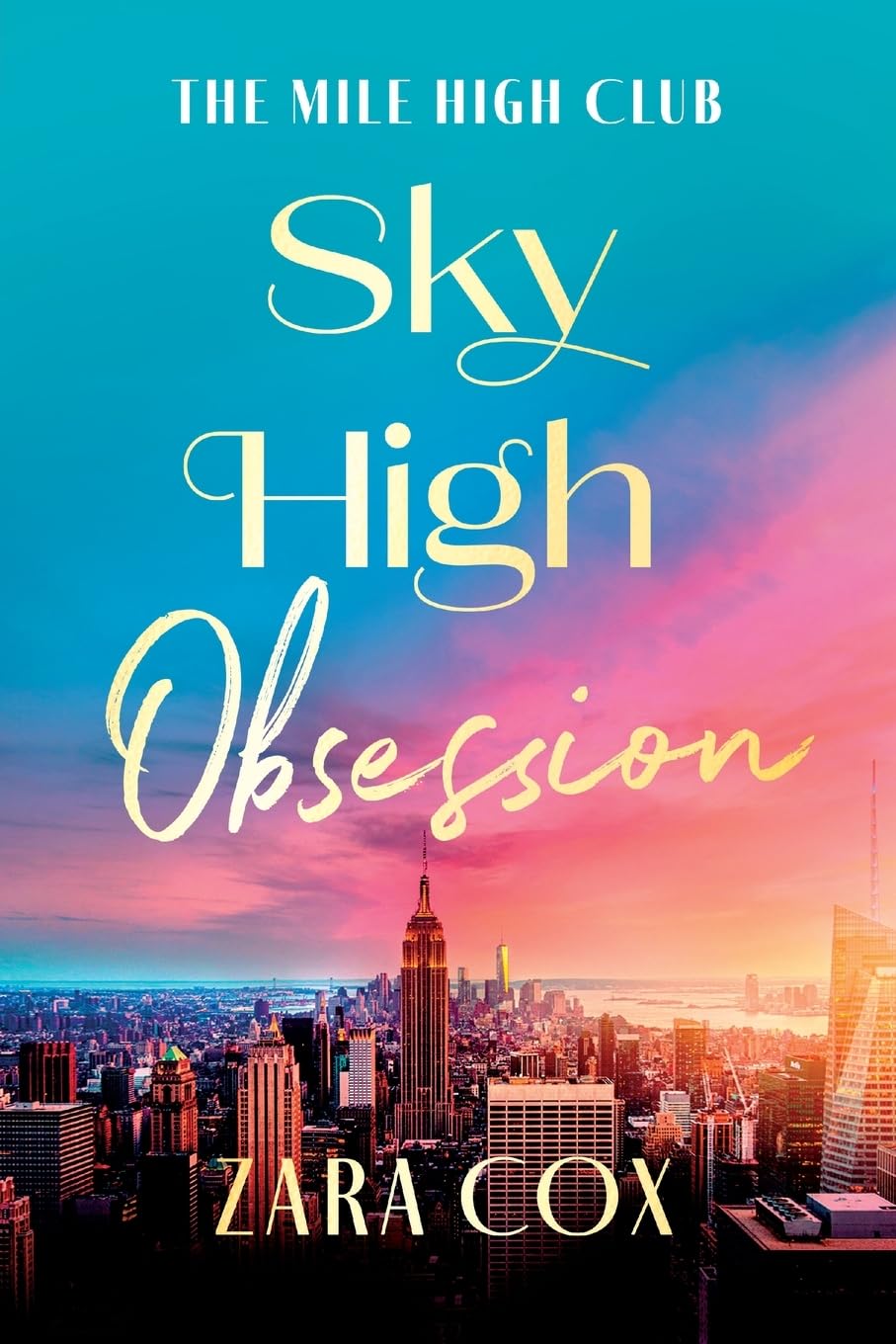 Sky High Obsession: A SUPER HOT spicy billionaire forbidden romance from Zara Cox (The Mile High Club, 2)