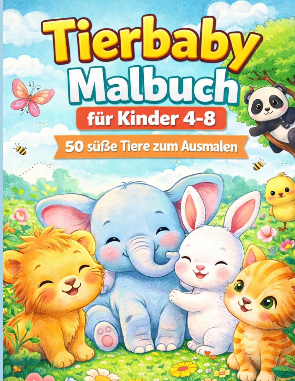 Tierbaby Malbuch für Kinder 4-8: 50 Niedliche Tiere zum Ausmalen | Perfektes Geschenk für Jungen und Mädchen: 50 Niedliche Tierbabys zum Ausmalen | Kreatives Malbuch für Jungen und Mädchen