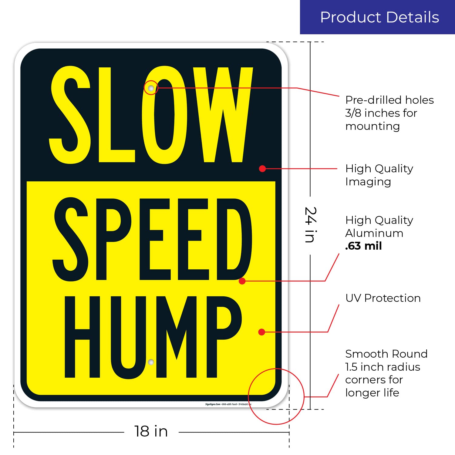 Slow Speed Hump Sign, 18x24 Inches, Rust Free .063 Aluminum, Fade Resistant, Made in USA