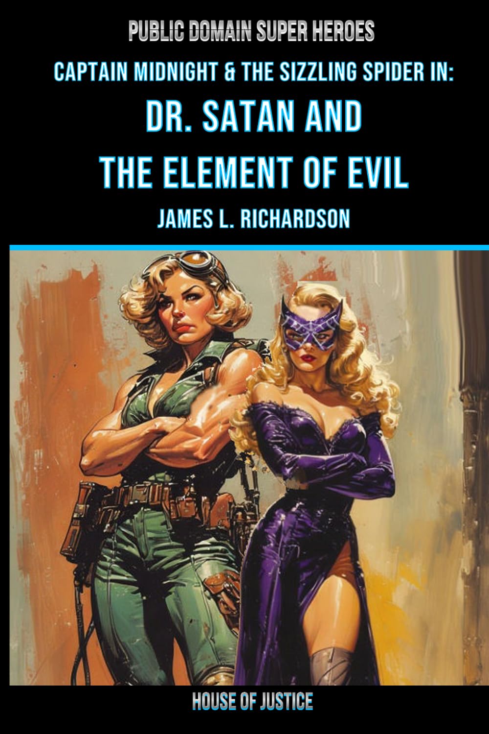 Captain Midnight and The Sizzling Spider In: The Element of Evil (Public Domain Super Heroes)