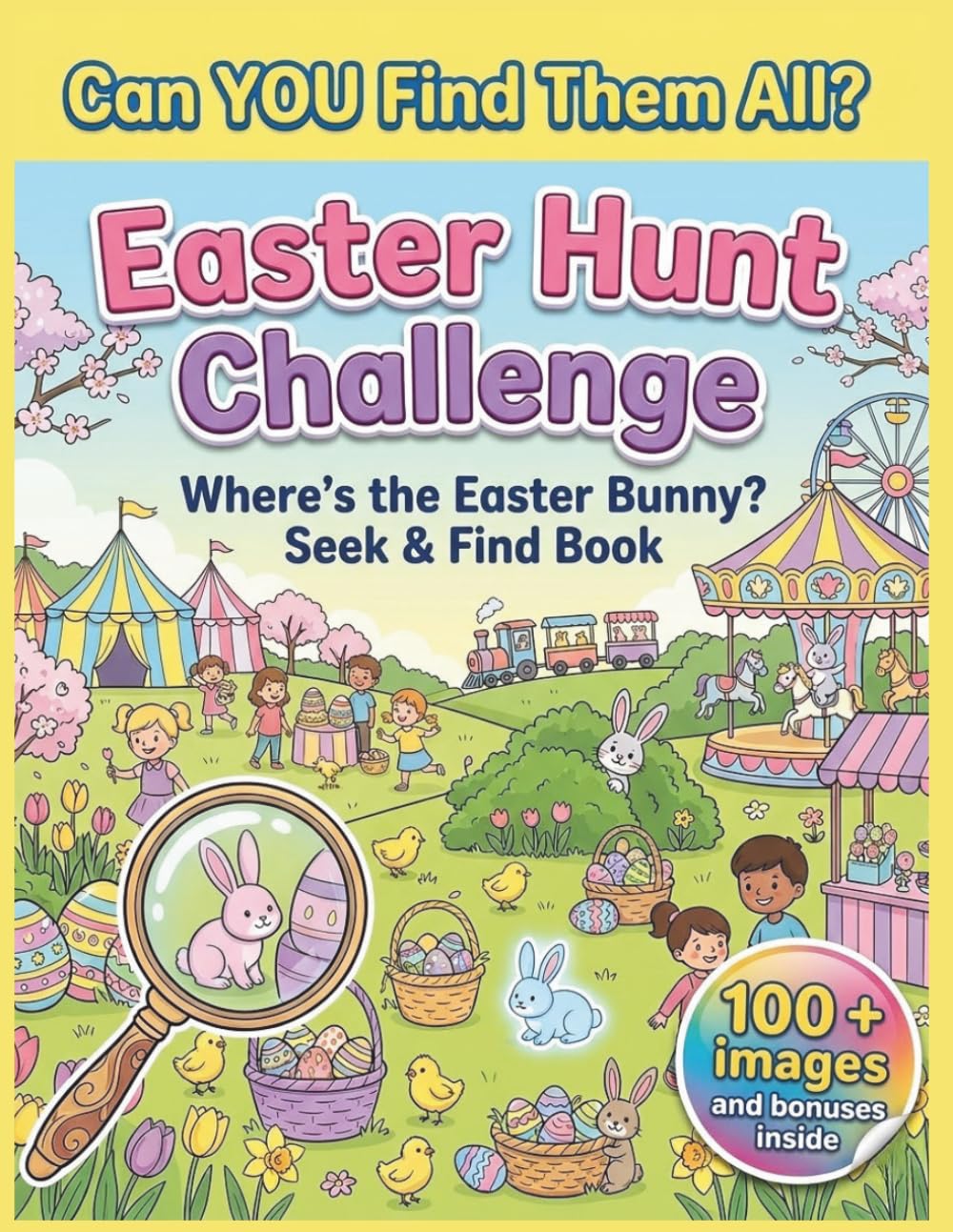 Easter Hunt Challenge: Where's the Bunny: Ultimate Search and Find Activity Book for Kids, Teens and Adults – Packed with Extra Tricky Scenes and ... Basket Stuffer Gift for Boys and Girls!)