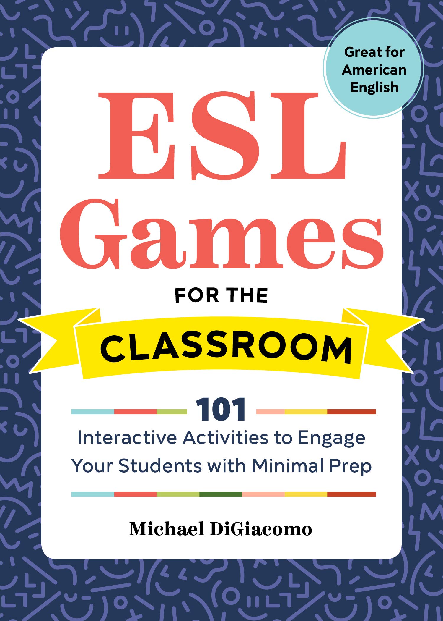 Buy ESL Games for the Classroom: 101 Interactive Activities to Engage Your Students with Minimal Prep Book Online at Low Prices in India | ESL Games for the Classroom: 101 Interactive Activities Buy ESL Games for the Classroom: 101 Interactive Activities to Engage Your Students with Minimal Prep Book Online at Low Prices in India | ESL Games for the Classroom: 101 Interactive Activities