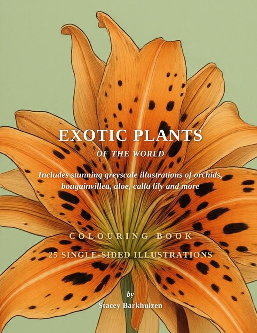 Exotic Plants of the World: Colouring Book (African Wildlife & Botanical Colouring Books)