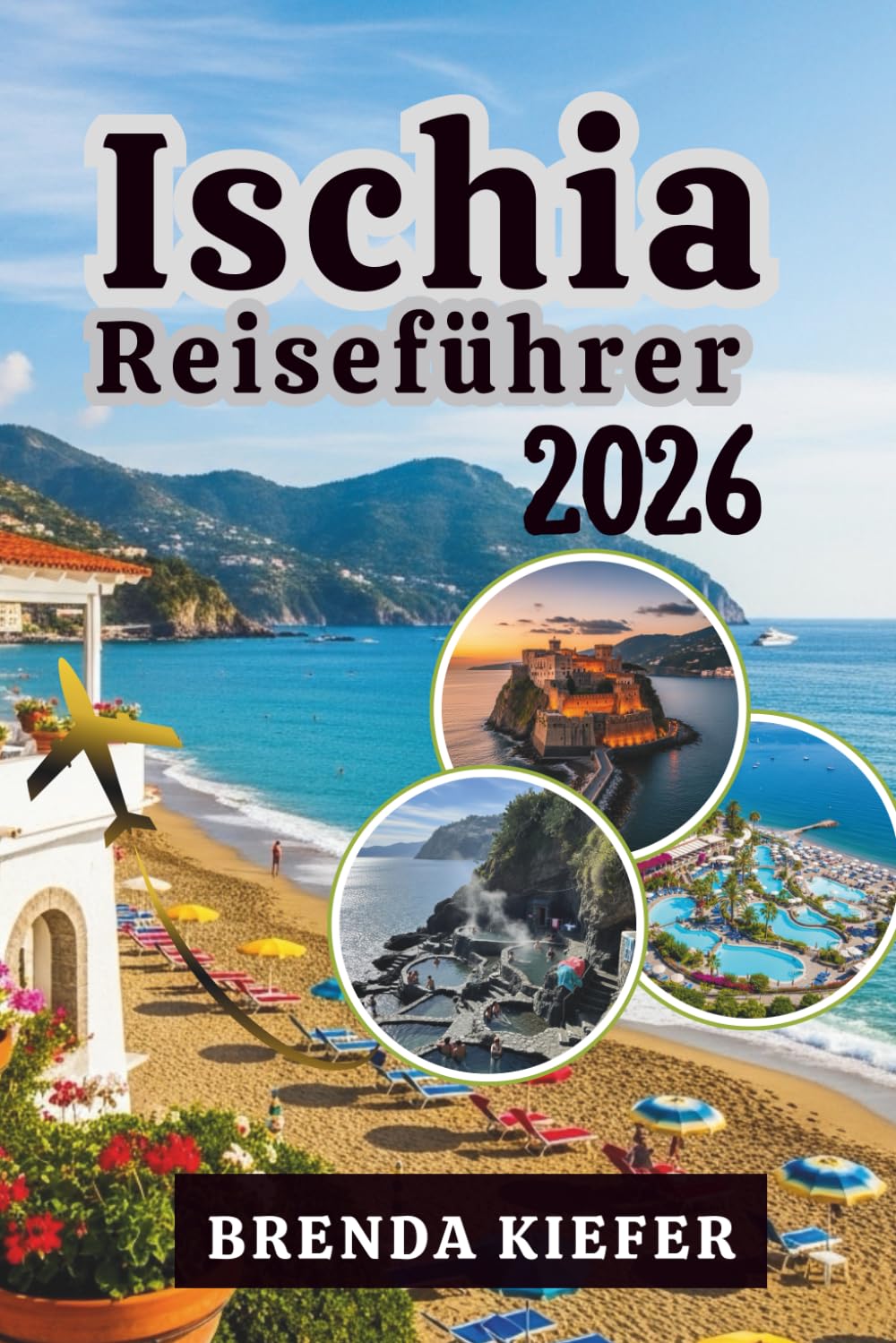 Ischia Reiseführer 2026: Ergreife die Grenzen und sinniere über die Reise, die deine Sinne und deinen Geist erweckt