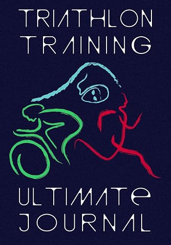 Triathlon Training Ultimate Journal: Endurance Athlete Log Book - Personal